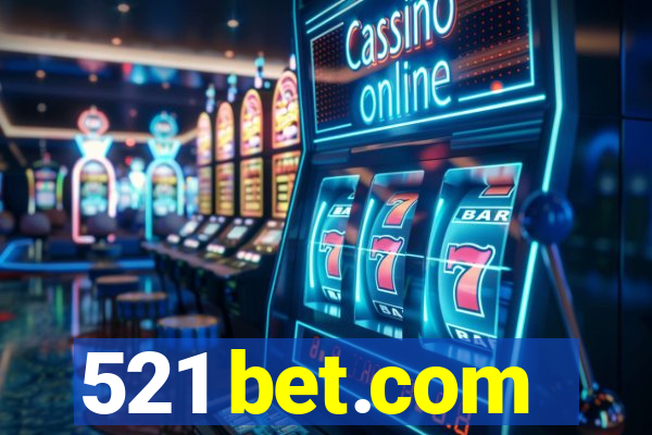 521 bet.com