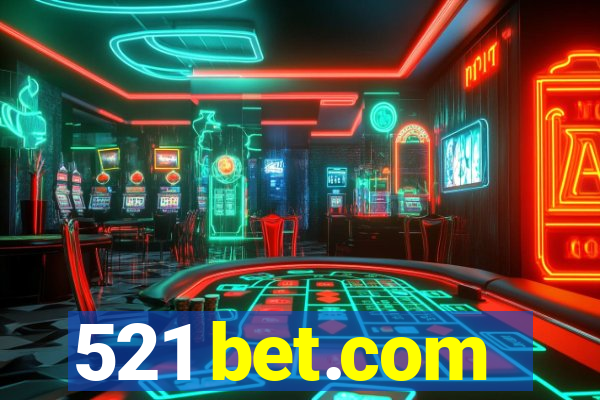 521 bet.com