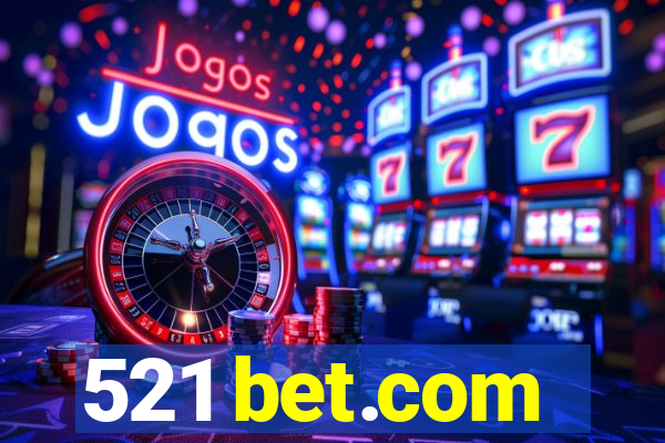 521 bet.com