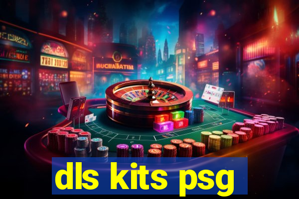 dls kits psg