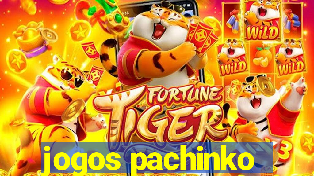 jogos pachinko