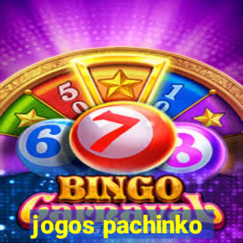 jogos pachinko