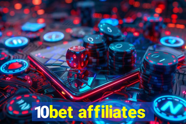 10bet affiliates