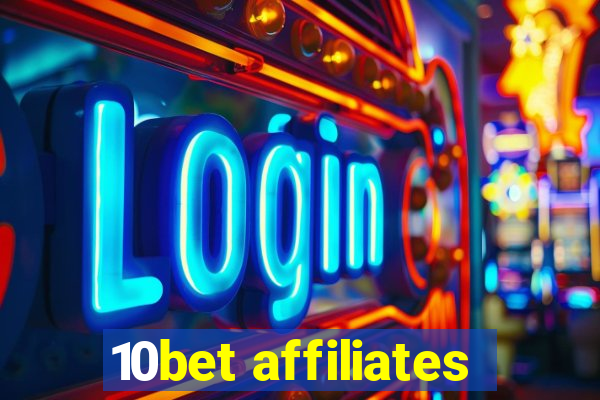 10bet affiliates