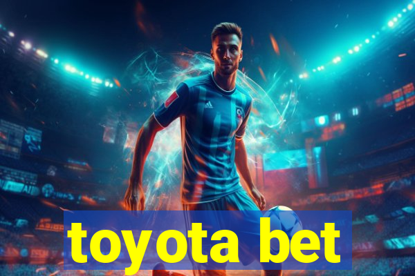 toyota bet