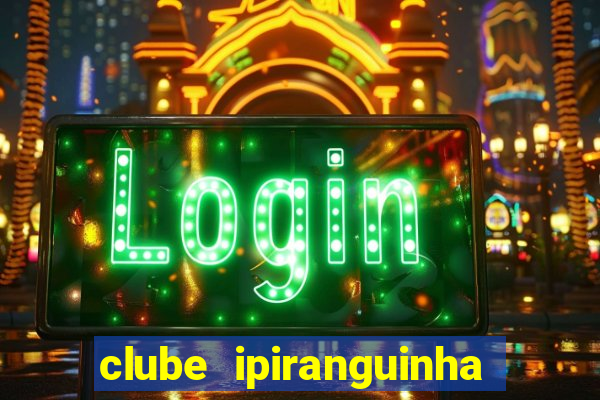 clube ipiranguinha porto alegre