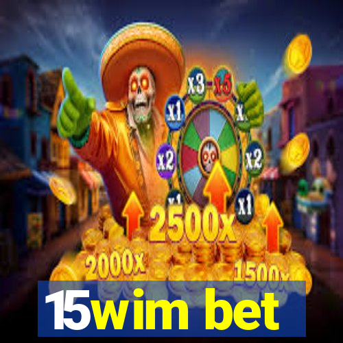 15wim bet