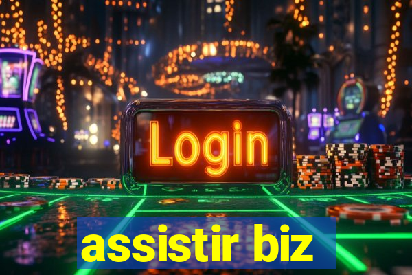 assistir biz