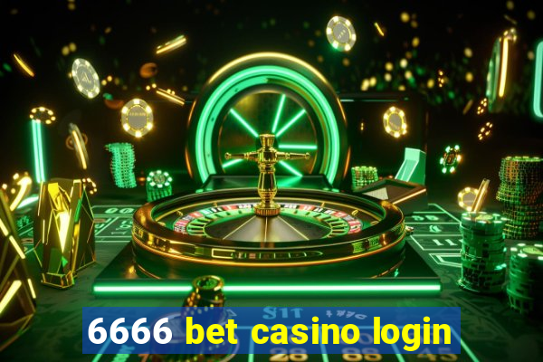 6666 bet casino login