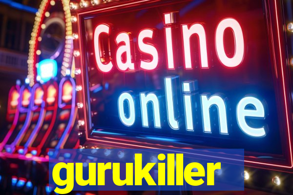 gurukiller