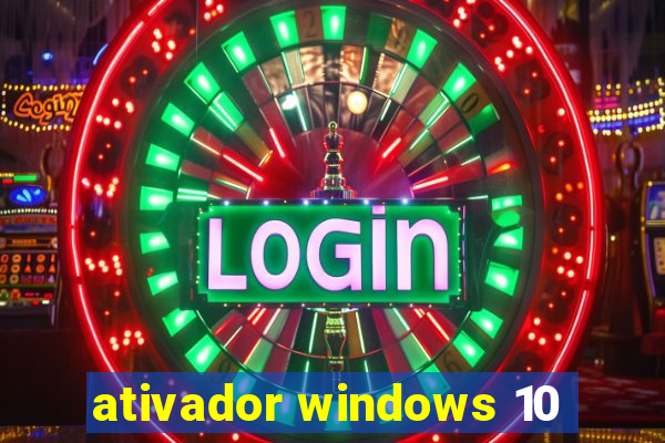 ativador windows 10