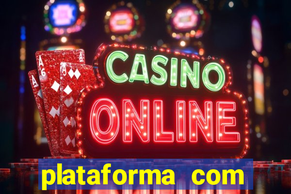 plataforma com bonus de cadastro fortune tiger