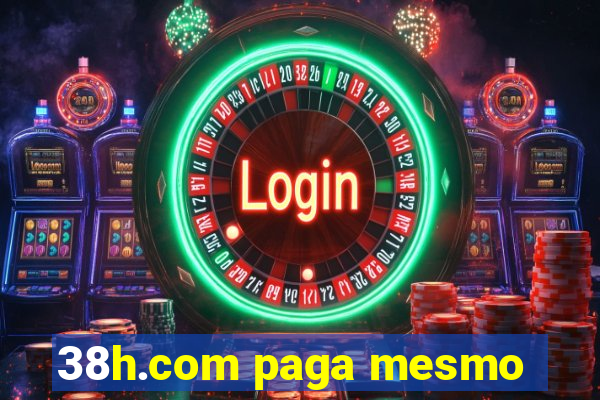 38h.com paga mesmo