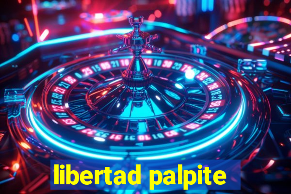 libertad palpite