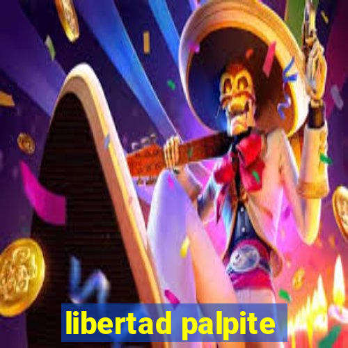 libertad palpite