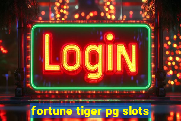 fortune tiger pg slots