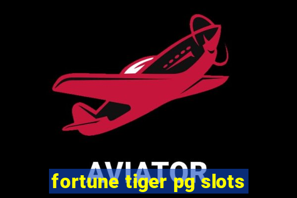 fortune tiger pg slots