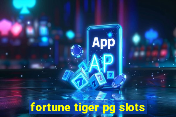 fortune tiger pg slots