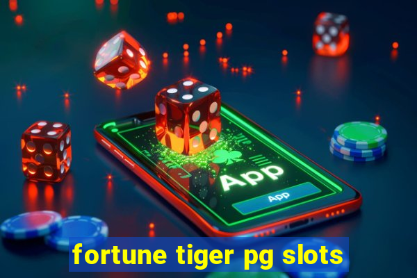 fortune tiger pg slots