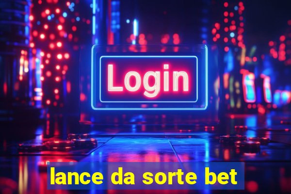 lance da sorte bet