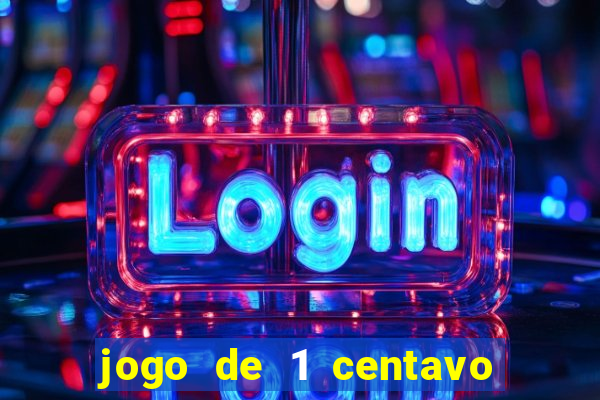 jogo de 1 centavo estrela bet