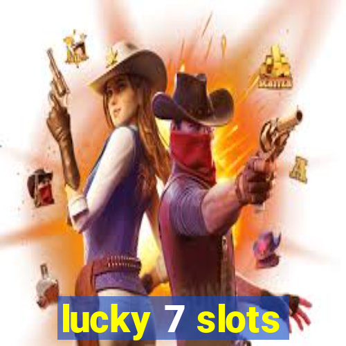 lucky 7 slots