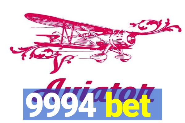 9994 bet