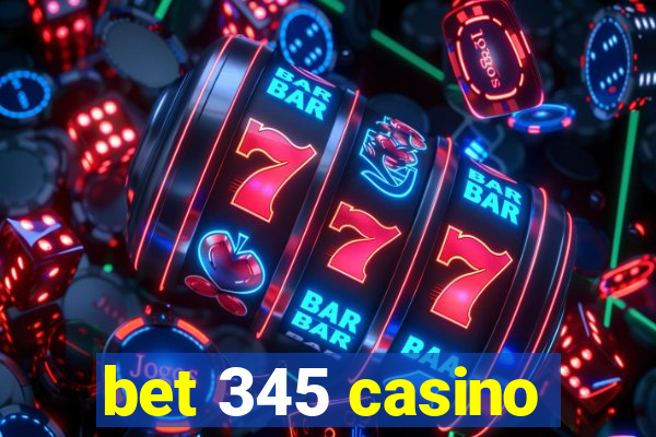 bet 345 casino