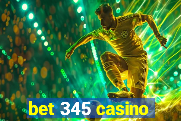 bet 345 casino