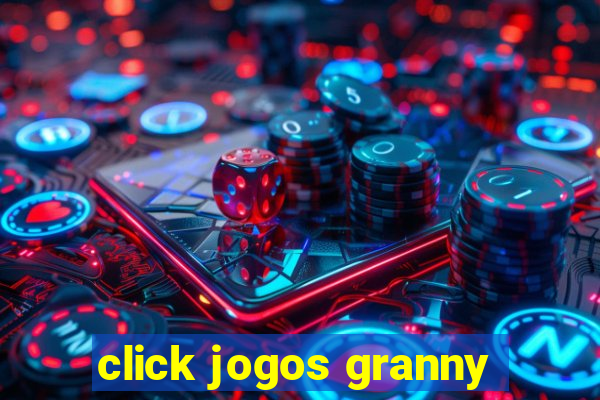 click jogos granny