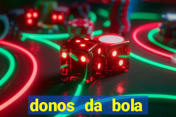 donos da bola bahia net