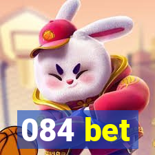 084 bet