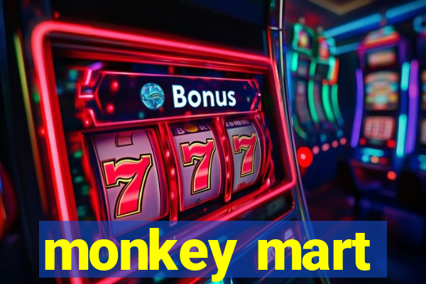 monkey mart