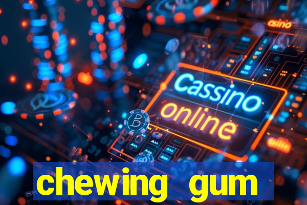 chewing gum assistir online