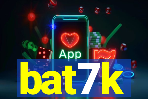 bat7k