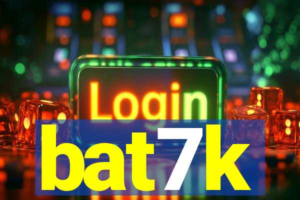 bat7k