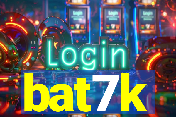 bat7k