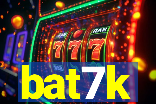 bat7k