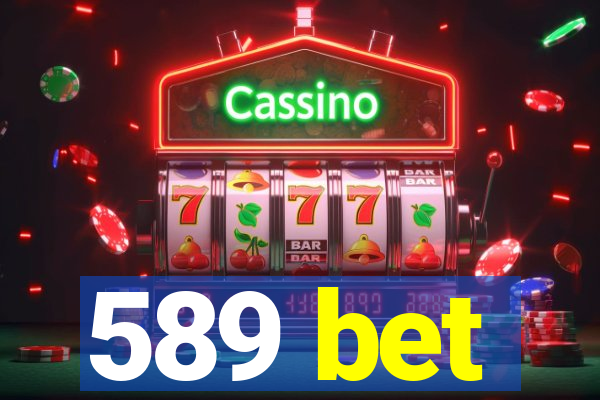 589 bet