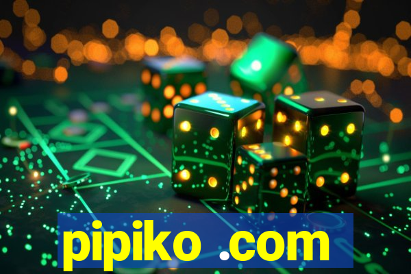 pipiko .com