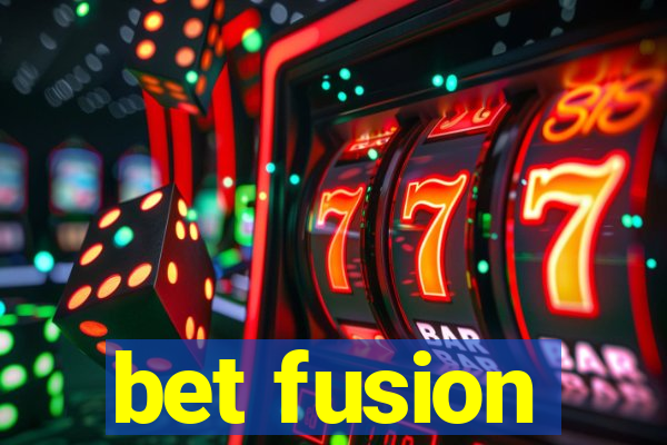 bet fusion