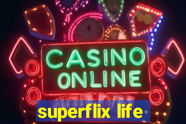 superflix life