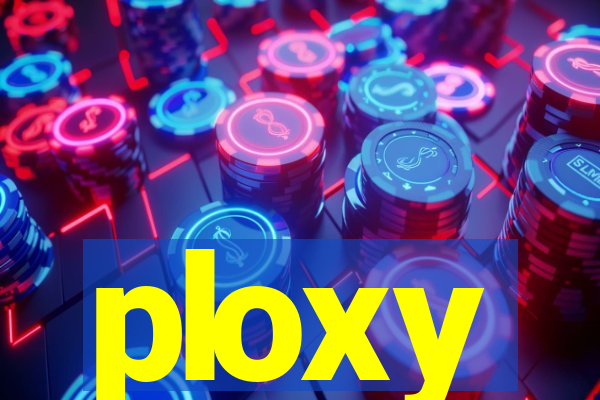 ploxy