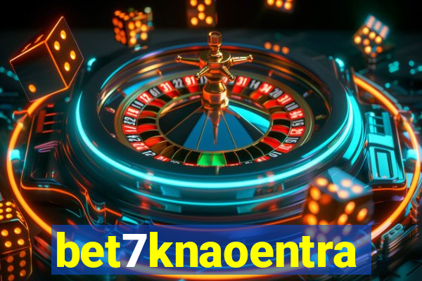 bet7knaoentra