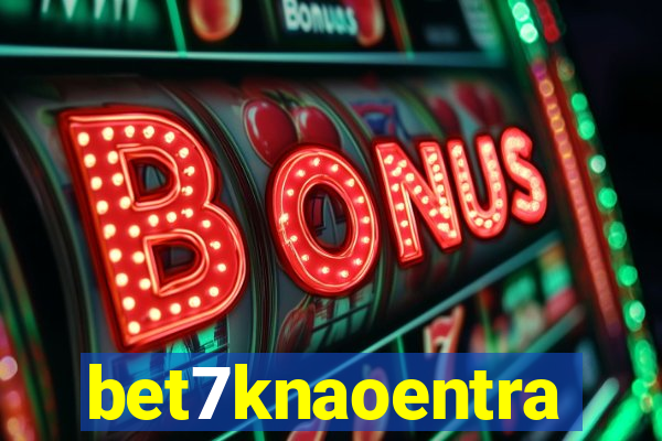 bet7knaoentra