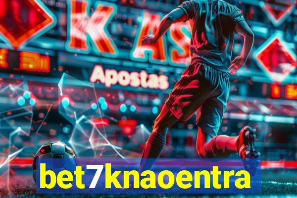 bet7knaoentra