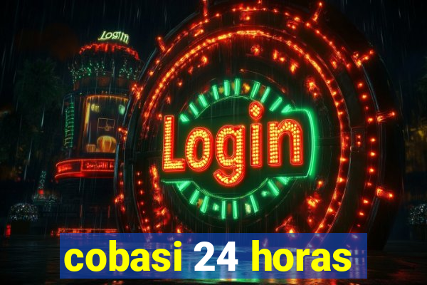 cobasi 24 horas