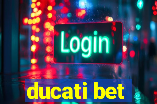 ducati bet