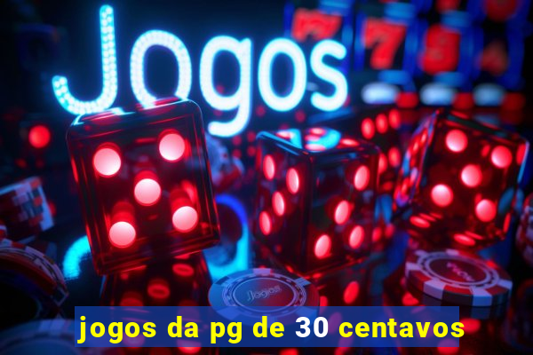 jogos da pg de 30 centavos