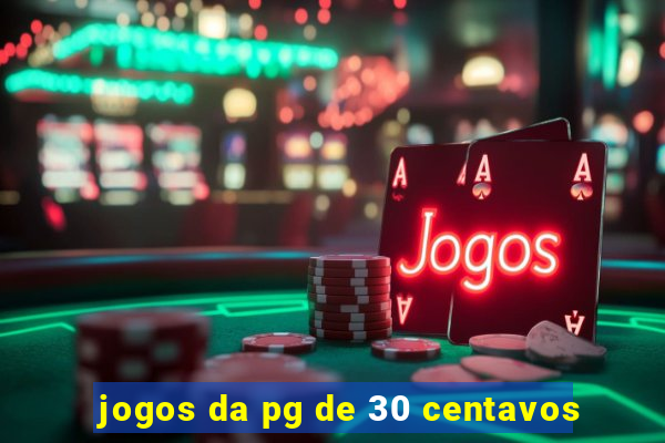 jogos da pg de 30 centavos